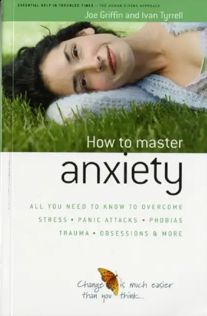 How to Master Anxiety by Joe Griffin