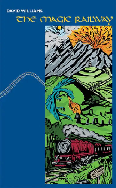 Magic Railway by David Williams Bsc (Hons) Phd