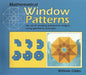 Mathematical Window Patterns: Art of Paper Geometry by William Gibbs