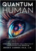 Quantum Human-Embarking Fearlessly Into A New Era Of Consciousness and Wellbeing by Brian R. Clement