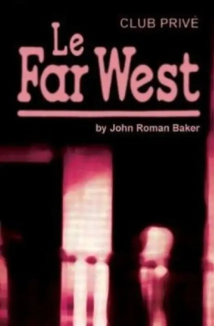 Le Far West by John Roman Baker