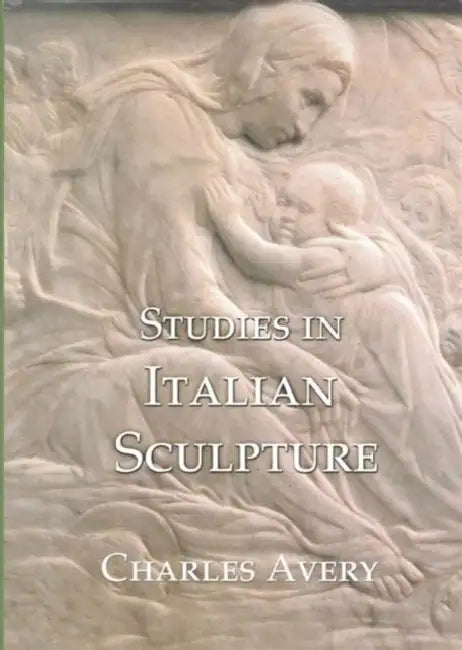 Studies in Italian Sculpture by Charles Avery