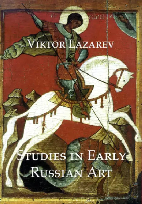 Studies in Early Russian Art by Viktor Lazarev