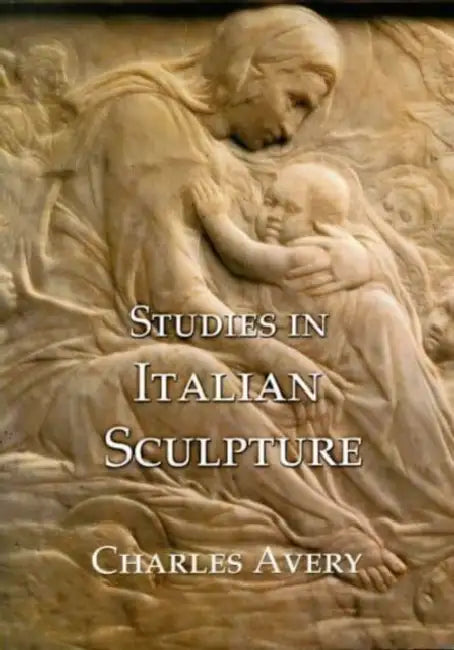 Studies in Italian Sculpture by Charles Avery