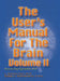 User's Manual for the Brain, Volume II: Mastering Systemic Nlp by L. Michael Hall, Bob G. Bodenhamer