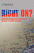Right On?: Political Change and Continuity in George W. Bush's America by Iwan Morgan, Philip D. Davies