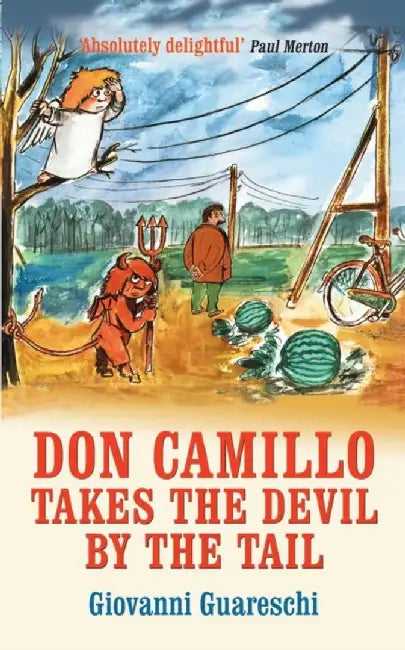Don Camillo Takes the Devil by the Tail by Giovanni Guareschi