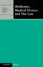Medicines, Medical Devices and the Law by John O'Grady, Ian Dobbs-Smith, Nigel Walsh