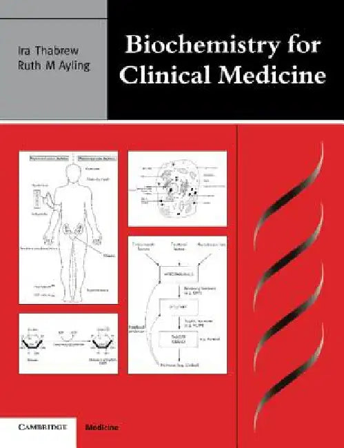 Biochemistry for Clinical Medicine by Ira Thabrew, Ruth M. Ayling, Greenwich Medical Media
