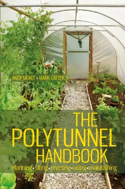 The Polytunnel Handbook by Andy McKee