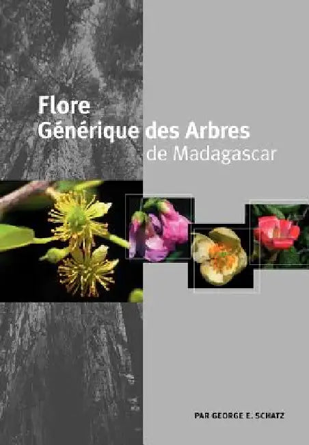 Generic Tree Flora of Madagascar (French) by George E. Schatz