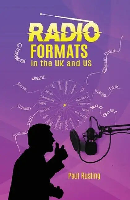 RADIO FORMATS in the UK and US by Paul Rusling