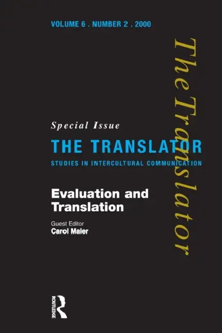 Evaluation and Translation: Special Issue of the Translator by Carol Maier