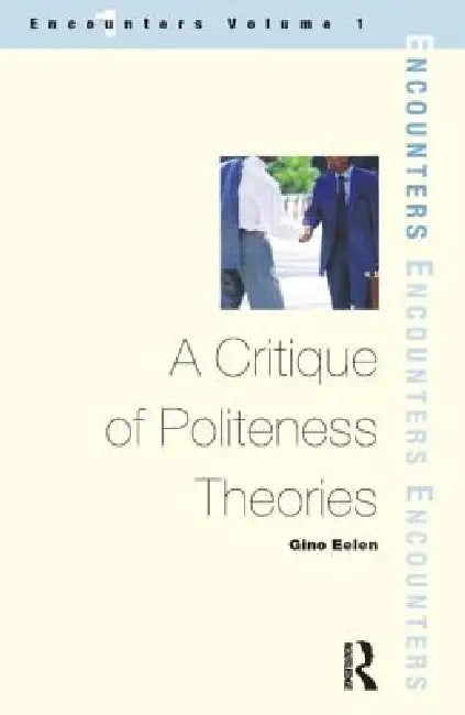 A Critique of Politeness Theory by Gino Eelen