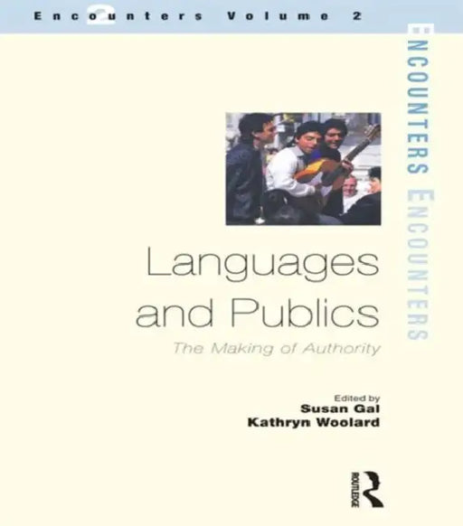 Languages and Publics: The Making of Authority by Susan Gal
