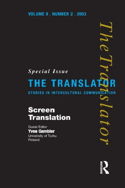 Screen Translation: Special Issue of the Translator (Volume 9/2, 2003) by Yves Gambier