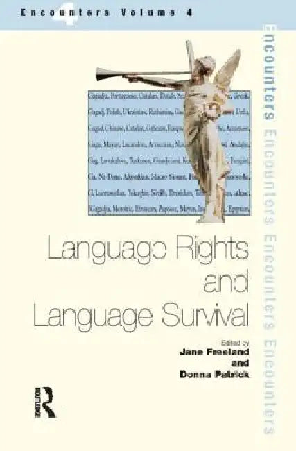 Language Rights and Language Survival: Sociolinguistic and Sociocultural Perspectives by Jane Freeland