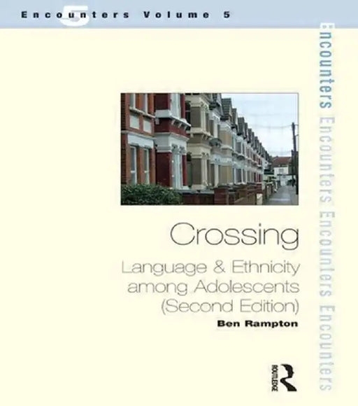 Crossing: Language and Ethnicity Among Adolescents by Ben Rampton