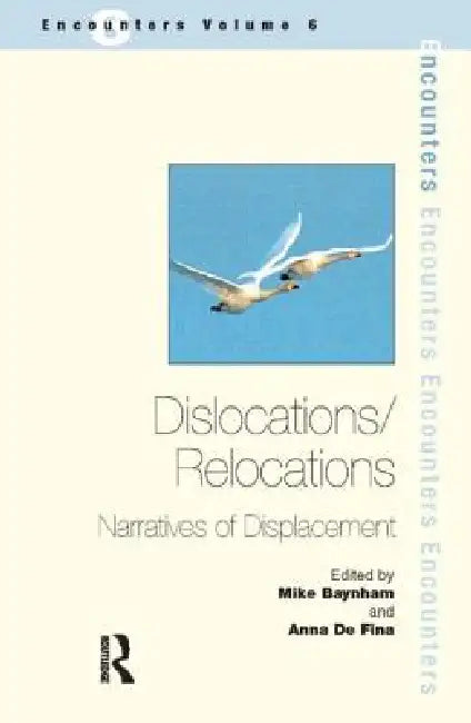 Dislocations/ Relocations: Narratives of Displacement by Mike Baynham