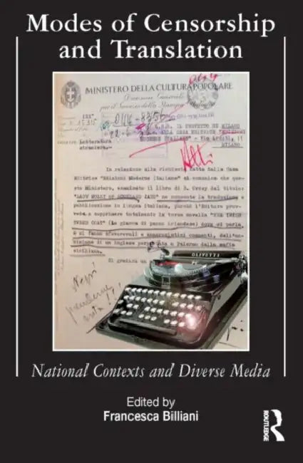 Modes of Censorship: National Contexts and Diverse Media by Billiani Francesca