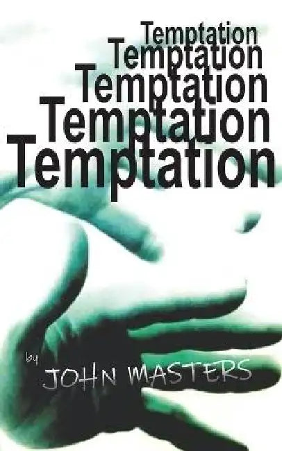 Temptation: Down to earth help when you need it by John Masters