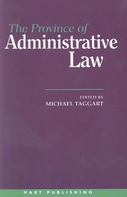Province of Administrative Law by M. Taggart