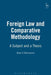 Foreign Law and Comparative Methodology: A Subject and a Thesis by Basil S. Markesinis