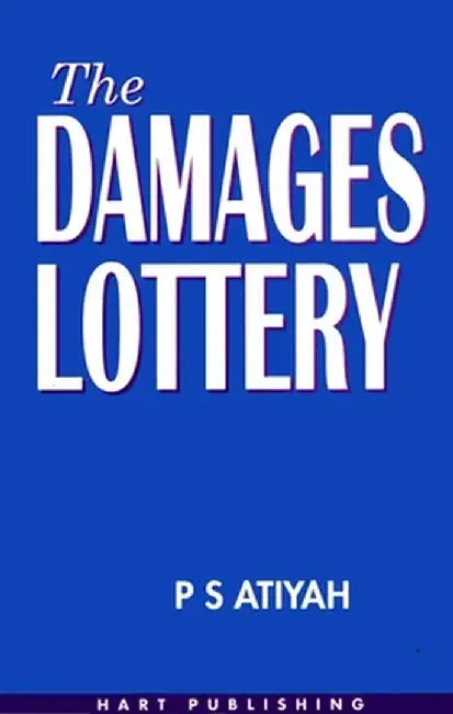 The Damages Lottery by P. S. Atiyah