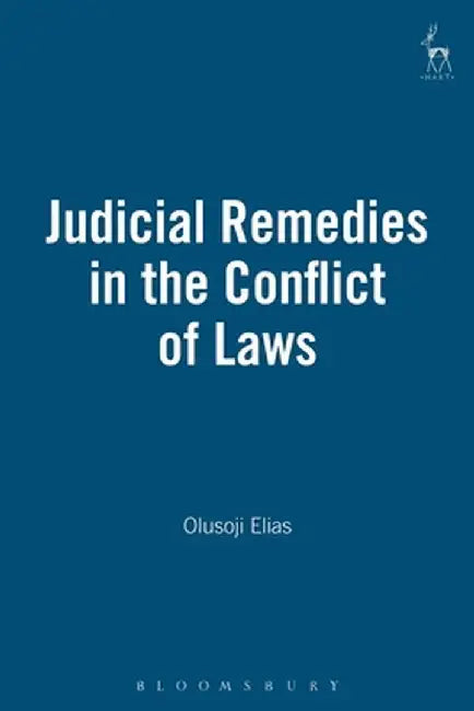 Judicial Remedies in the Conflict of Laws by Olusoji Elias