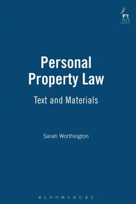 Personal Property Law: Text and Materials by Sarah Worthington