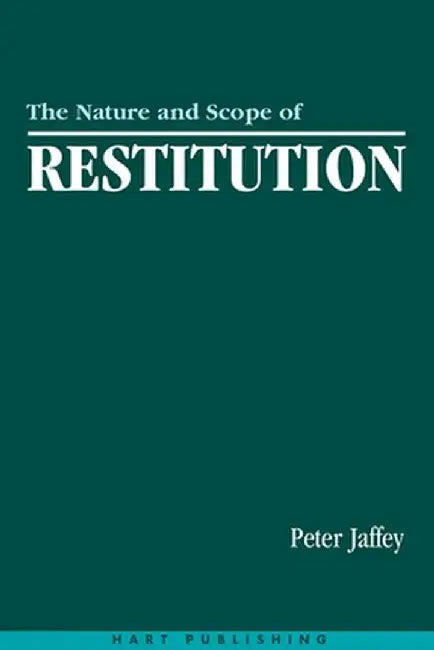Nature and Scope of Restitution by Peter Jaffey