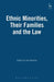 Ethnic Minorities - Their Families and the Law: Their Families and the Law by John Murphy
