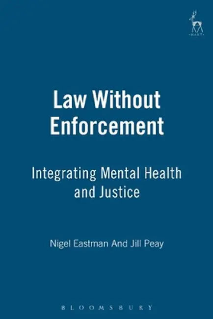 Law Without Enforcement by Nigel Eastman