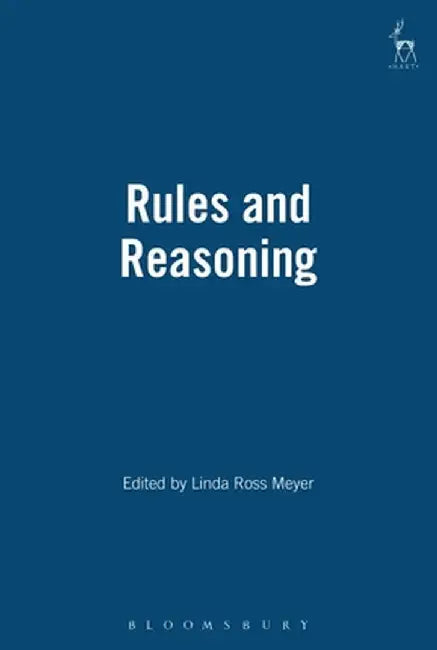 Rules and Reasoning by Linda Meyer
