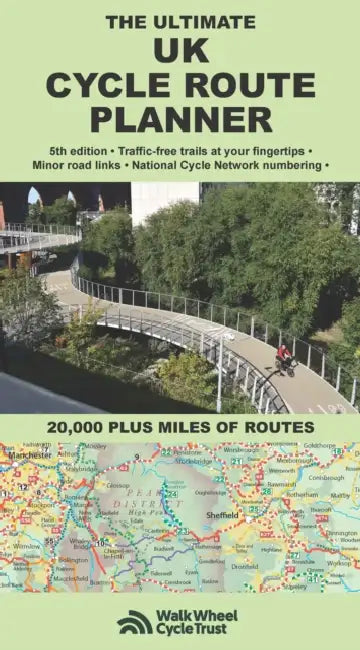 Ultimate UK cycle route planner - map: 20,000 plus miles of leisure routes, 5th edition by Richard Peace