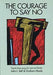 Courage To Say No by John L. Bell