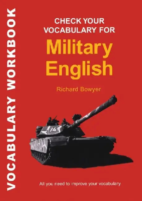Check your vocabulary for military english: a workbook for users by James Raven