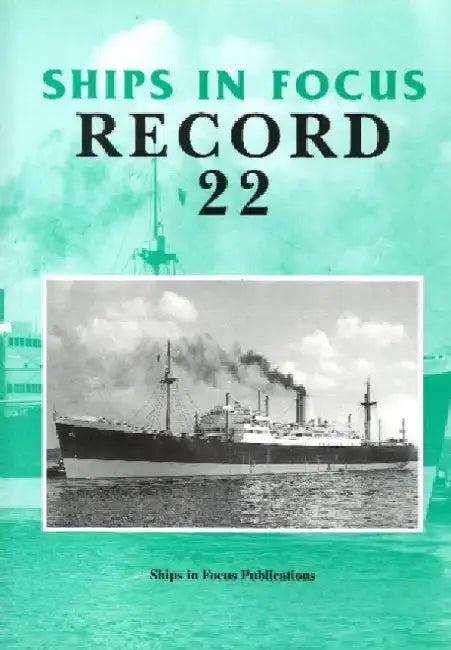 Ships in Focus Record 22 by Ships in Focus Publications