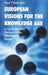 European Visions for the Knowledge Age: A Quest for New Horizons in the Information Society by Paul T. Kidd
