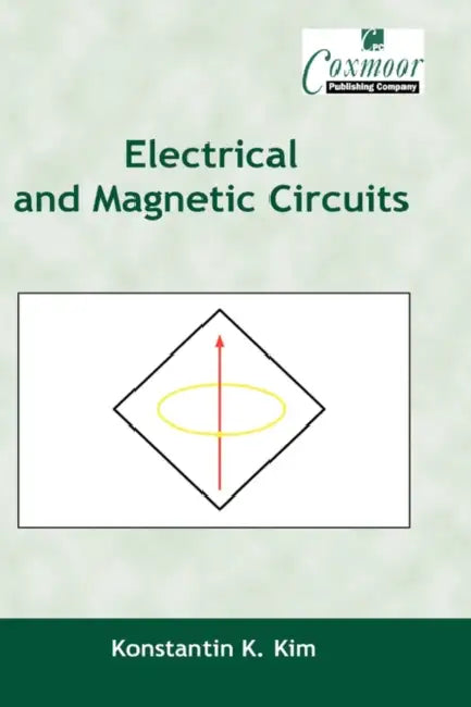 Electrical and Magnetic Circuits by Aaron Sigmond