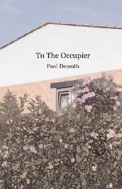 To The Occupier by Paul Demuth