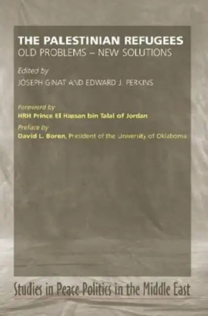 Palestinian Refugees: Old Problems - New Solutions by Joseph Ginat