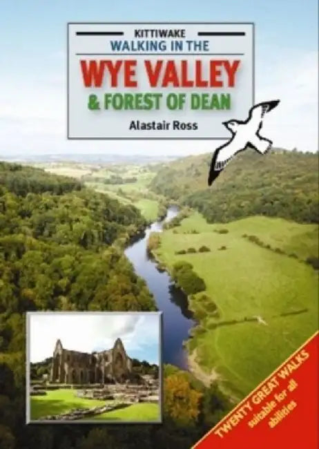 Walking in the Wye Valley and Forest of Dean by Alastair Ross