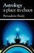 Astrology, a Place in Chaos by B. Brady