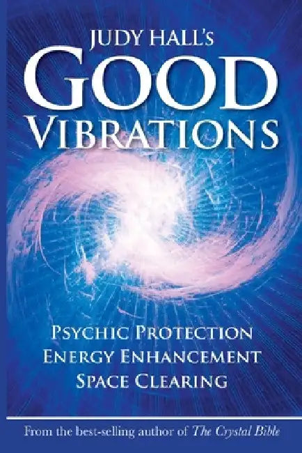 Judy Hall's Good Vibrations by Judy Hall