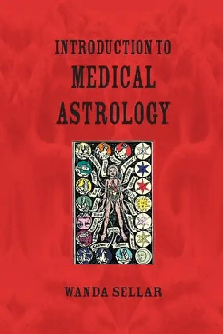 An Introduction to Medical Astrology by Wanda Sellar