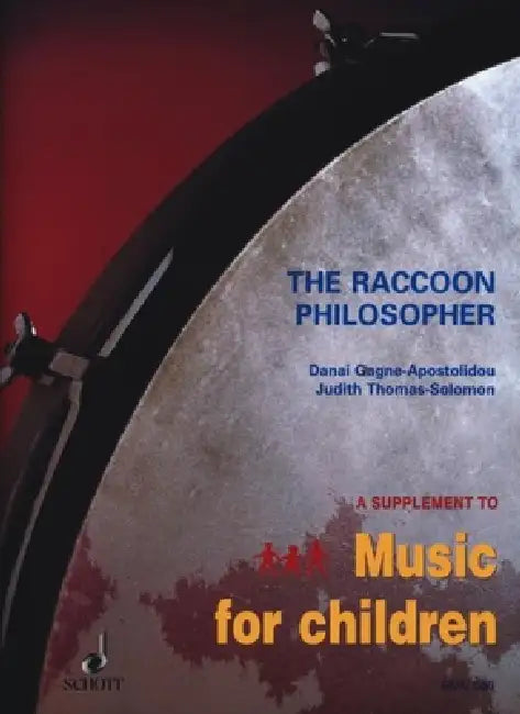 The Raccoon Philosopher: For Voice and Orff Instruments - Performance Score by Danai Gagne, Judith Thomas-Solomon