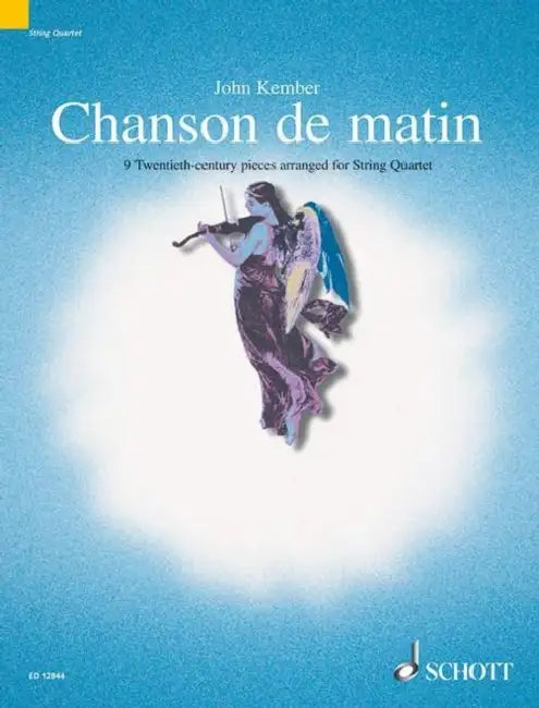 Chanson de Matin (Morning Song): 8 Twentieth-Century Pieces Arranged for String Quartet by John Kember