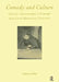 Comedy and Culture: Cecco Angiolieri's Poetry and Late Medieval Society by Fabian Alfie