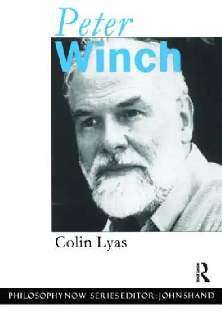 Peter Winch by Colin Lyas